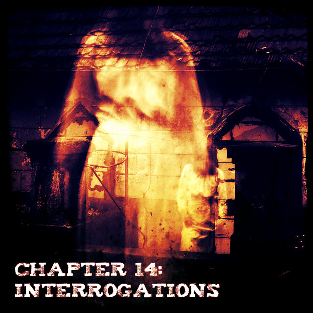 Chapter 14 - Interrogations