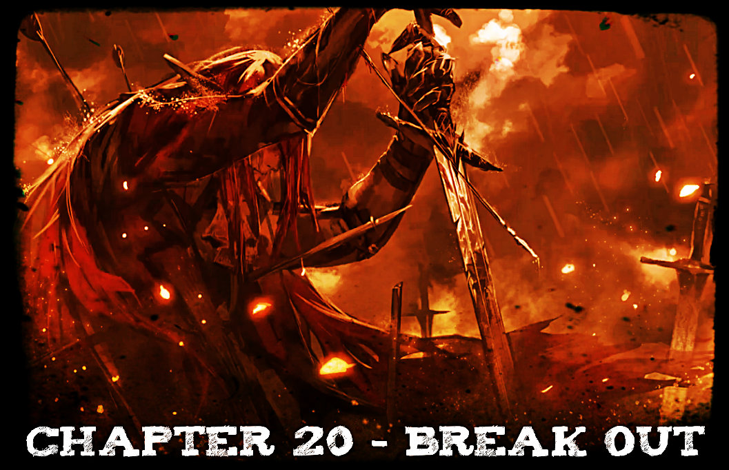 Chapter 20 - Break Out